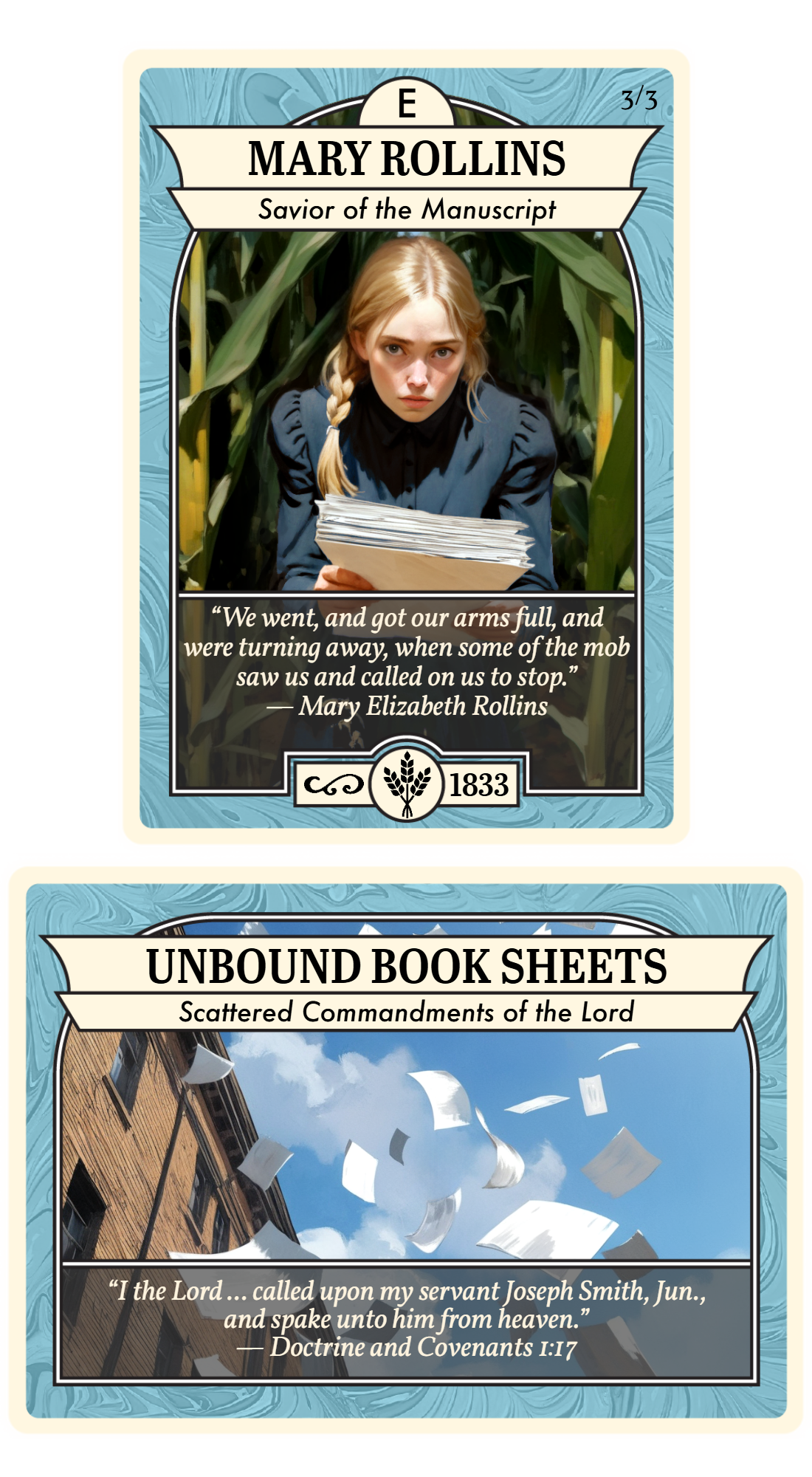 Two Church History Cards side-by-side. On the left, Mary Rollins – Savior of the Manuscript features a determined young girl with braided blonde hair clutching loose manuscript pages while hiding in a cornfield. The quote reads: “We went, and got our arms full, and were turning away, when some of the mob saw us and called on us to stop.” — Mary Elizabeth Rollins. The year is 1833. On the right, Unbound Book Sheets – Scattered Commandments of the Lord shows loose pages from the Book of Commandments flying through the air near a brick building under a bright blue sky. The quote reads: “I the Lord ... called upon my servant Joseph Smith, Jun., and spake unto him from heaven.” — Doctrine and Covenants 1:17.